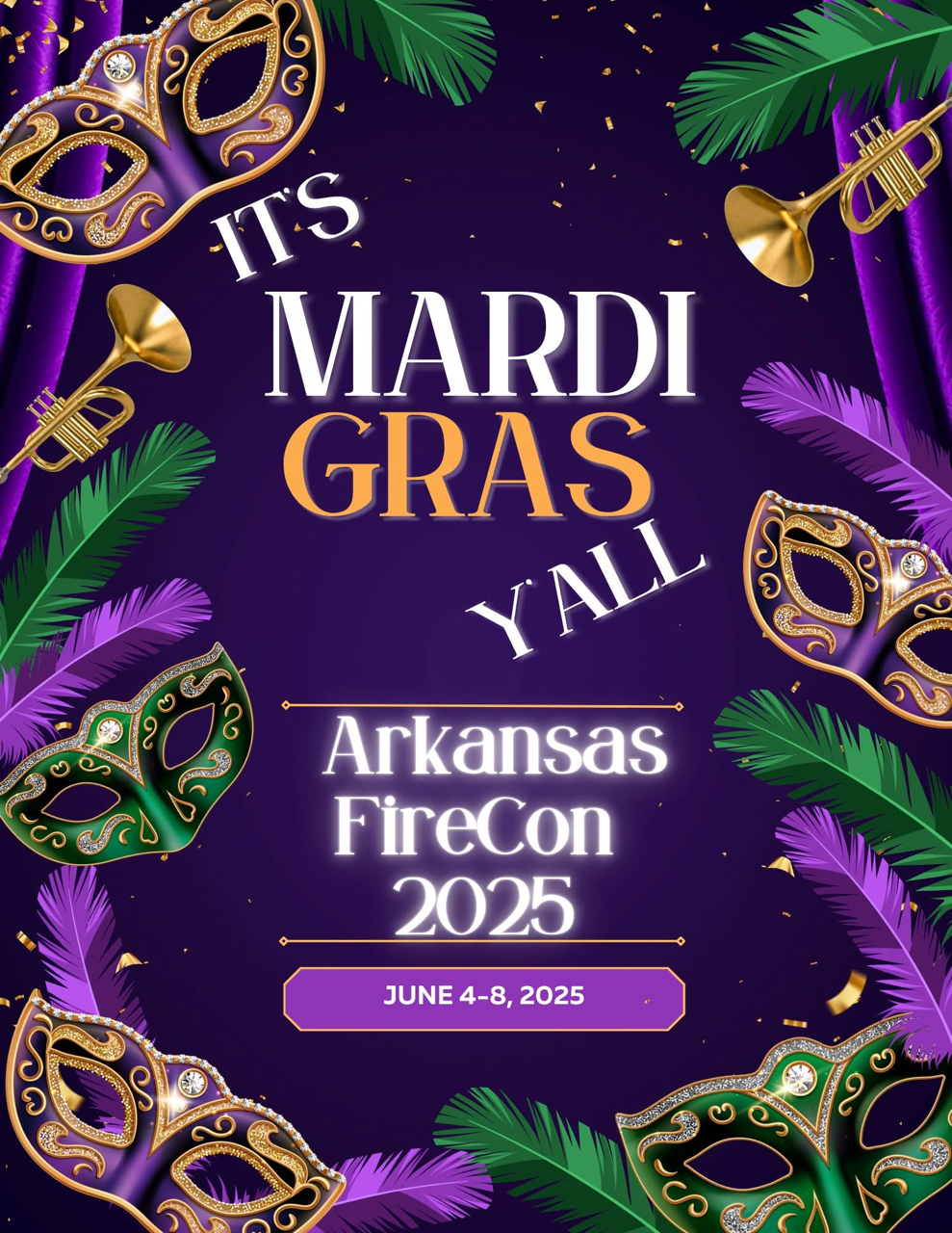 Festive Mardi Gras-themed poster for Arkansas FireCon 2025 taking place June 4-8. Features ornate masks, purple and green feathers, golden trumpets, and confetti on a dark purple background with bold, colorful text.