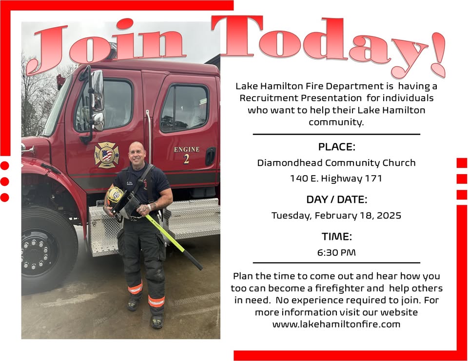 A firefighter in uniform stands in front of a red fire truck labeled Engine 2, holding a helmet. The text invites individuals to a recruitment presentation by the Lake Hamilton Fire Department on February 18, 2025, at 6:30 PM.