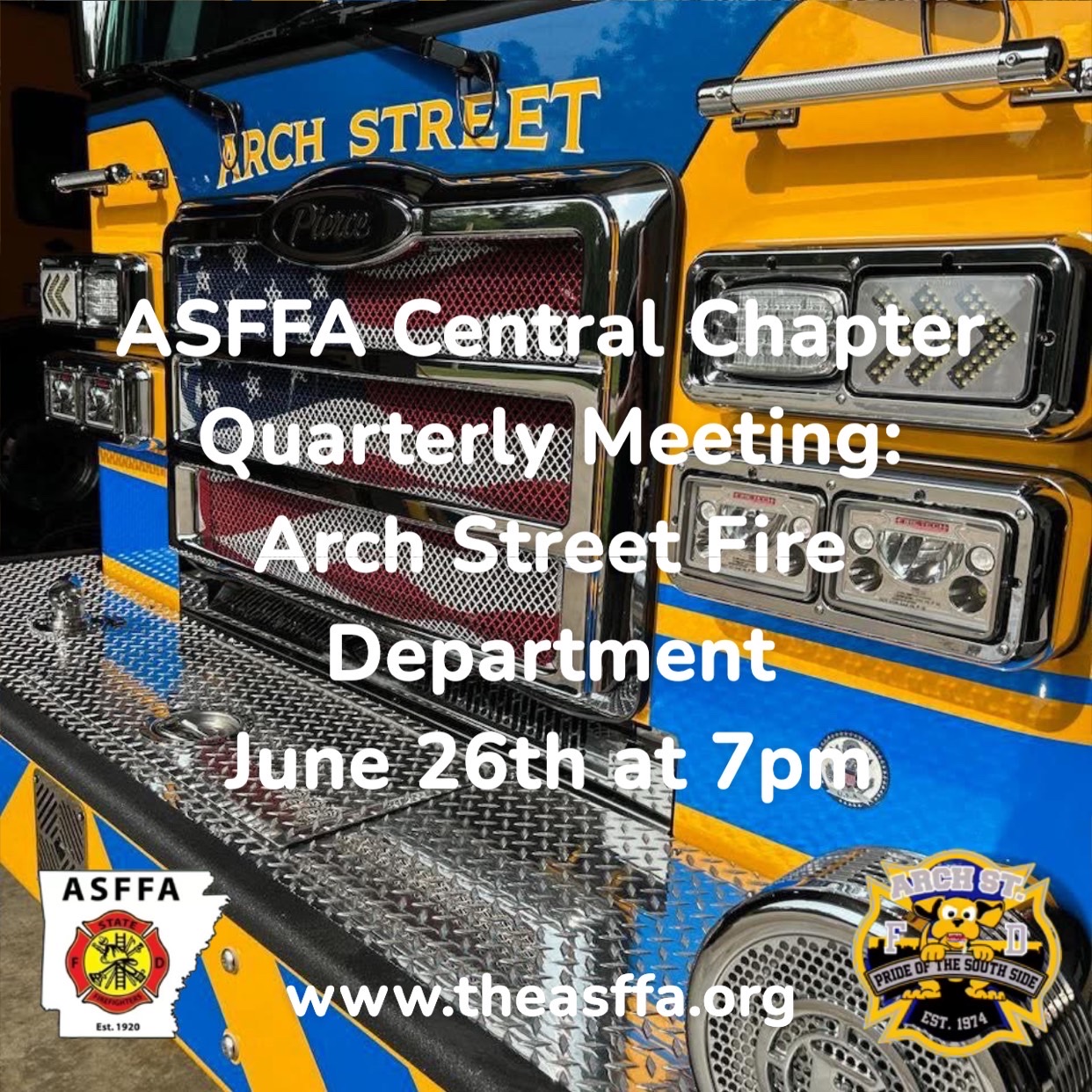 Close-up of a blue and yellow fire truck with “Arch Street” on the front. Event details for a fire department meeting on June 26th at 7pm are overlaid. Two fire department logos and a website are also shown.