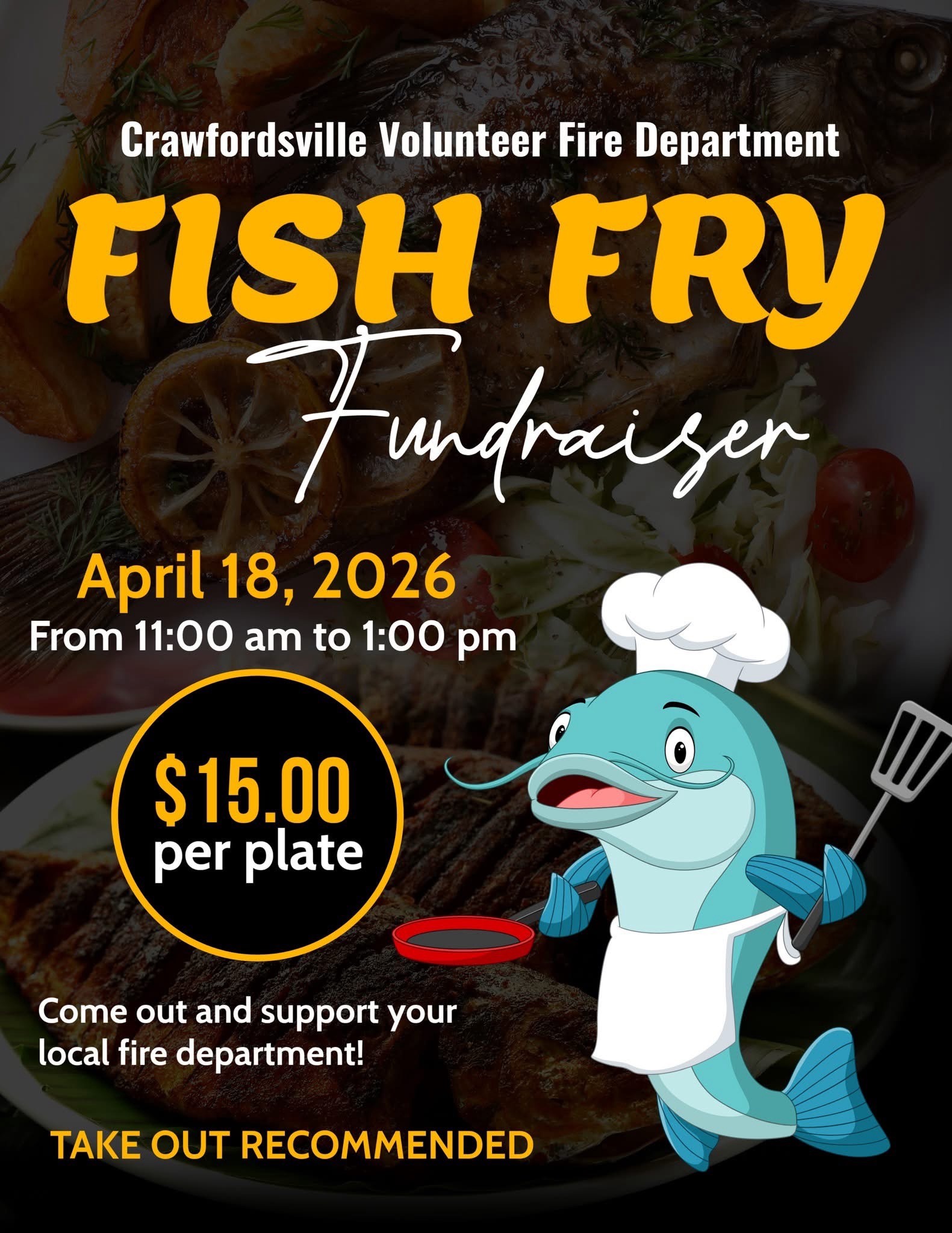 Poster for a fish fry fundraiser by the Crawfordsville Volunteer Fire Department on April 18, 2026, from 11:00 am to 1:00 pm. $15 per plate. Features a smiling cartoon fish in a chef hat. Take-out recommended.